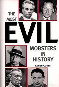 The Most EVIL Mobsters In History