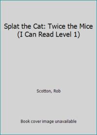 Splat the Cat: Twice the Mice (I Can Read Level 1)