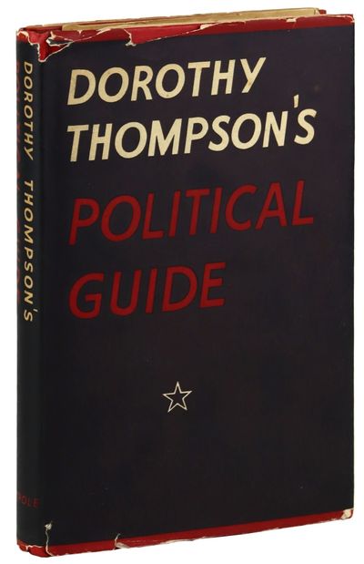 Dorothy Thompson's Political Guide: A Study of American Liberalism and Its Relationship to Modern Totalitarian States