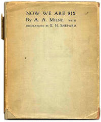 Now We Are Six by Milne, A. A - 1927