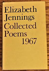 Collected Poems 1967 by Elizabeth Jennings - 1967