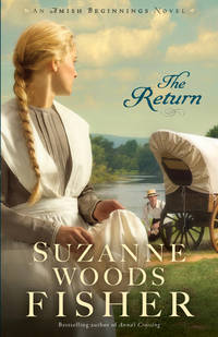 The Return (Amish Beginnings) by Fisher, Suzanne Woods - 2017-08-01