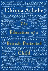 image of The Education of a British-Protected Child: Essays
