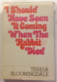 image of I Should Have Seen It Coming When the Rabbit Died
