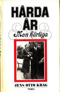 Hårda år - Men härliga.