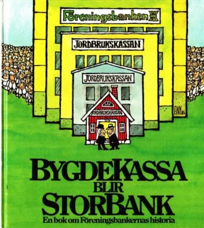 Bygdekassa blir storbank. En bok om…