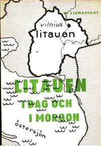 Litauen i dag och i morgon.