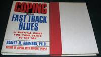 Coping with the Fast Track Blues by Bramson, Robert M. Ph. D - 1990