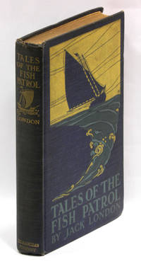 TALES OF THE FISH PATROL by London, Jack - 1905