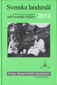 Svenska landsmål och svenskt folkliv 2013.…