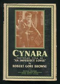 Cynara; photoplay title of An Imperfect Lover [Photoplay Edition]