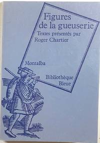 Figures de la gueuserie; Bibliotheque Bleue