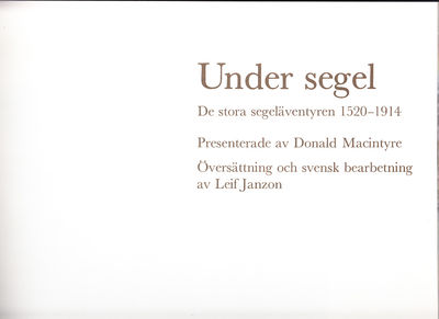 Under segel. De stora segeläventyren 1520-1914.…