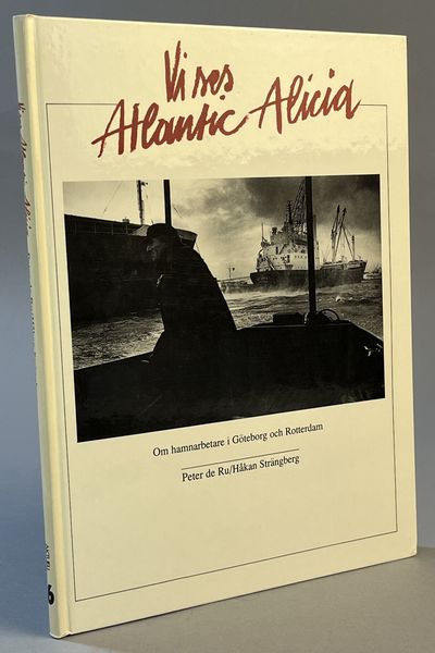 Vi ses Atlantic Alicia. [Om hamnarbetare i…