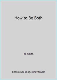 How to Be Both : A Novel