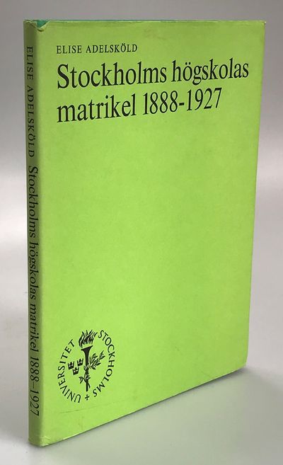 Stockholms högskolas matrikel 1888-1927.