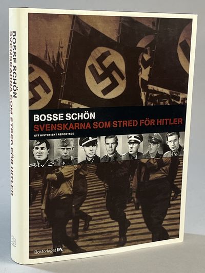 Svenskarna som stred för Hitler. Ett historiskt…