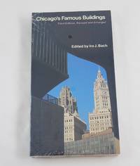 Chicago&#039;s Famous Buildings A Photographic Guide to the City&#039;s Architectural Landmarks and Other Notable Buildings by Bach, Ira J. (editor); Illustrated Throughout [Illustrator] - 1980-01-01