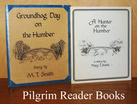 A Hunter on the Humber / Groundhog Day on the Humber (2 booklets). by Smith, Mary T. (M. T.) - 1980/1981