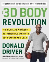 The 3D Body Revolution : The Ultimate Workout + Nutrition Blueprint to Get Healthy and Lean