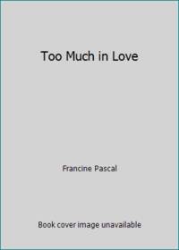 Too Much in Love