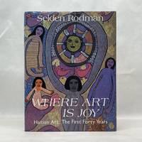 WHERE ART IS JOY: HAITIAN ART (THE FIRST FORTY YEARS)