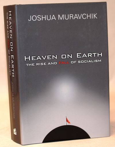 Heaven on earth - The Rise and Fall of Socialism.