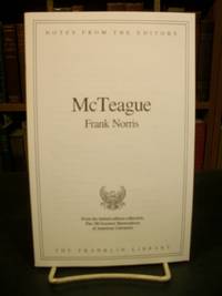 McTeague, Notes from the Editors, from the Limited Edition Collection, The 100 Greatest Masterpieces of American Literature by Norris, Frank - 1982