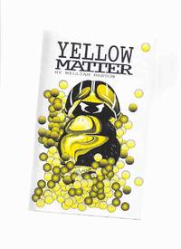 Yellow Matter -by William Barton -a Signed Copy, # 151 of 1000 Copies