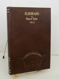 Eldorado or  Adventures In The Path Of Empire Vol. II