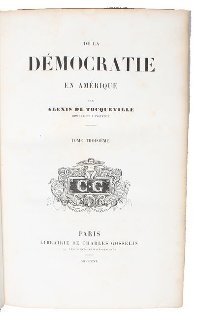 De la Democratie en Amerique. Orné d'une carte d'Amérique. 4 Tomes.  - [THE FOUNDATION OF CONSERVATIVE LIBERALISM] (photo 3)