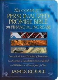 The Complete Personalized Promise Bible on Financial Increase : Every Scripture Promise of...