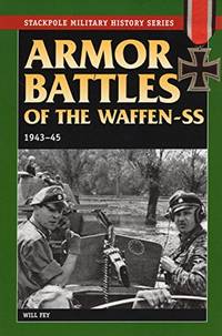 Armor Battles of the Waffen SS: 1943-45 (Stackpole Military History Series)