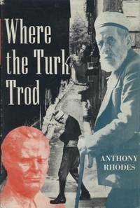 Where the Turk Trod: A Journey to Sarajevo with a Slavonic Mussulman.