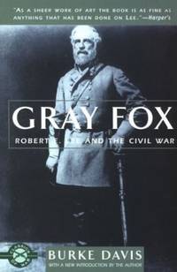 Gray Fox: Robert E.Lee and the Civil War (Classics of War): Robert E Lee & the Civil War