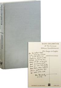 Hans Delbrück & the German Military Establishment: War Images in Conflict [Inscribed & Signed to Alfred Vagts]