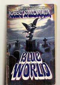 BLUE WORLD by McCammon, Robert R. [cover art by Jim Warren] - 1990