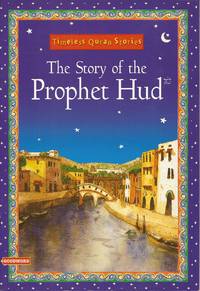 image of The Story of the Prophet Hud; and, Allah Created the Universe (2 books, Timeless Quran Stories)