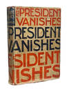 The President Vanishes