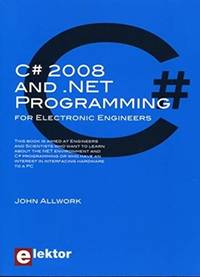C# 2008 and .NET Programming for Electronic Engineers: Programmation en C# 2008 et .NET pour les ingénieurs en électronique