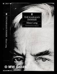 The Karajan dossier / Klaus Lang ; translated by Stewart Spencer