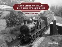 Lost Lines: The Mid Wales Line