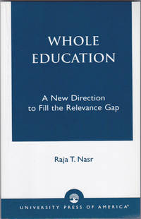 Whole Education: A New Direction to Fill the Relevance Gap