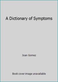 Dictionary of Symptoms