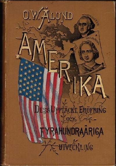 Amerika. Dess Upptäckt, Eröfring och…