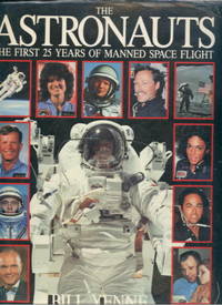 The Astronauts: The First 25 Years of Manned Spaceflight