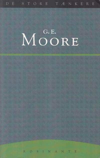 G.E. Moore. Med indledning, oversættelse og noter…