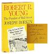 Robert R. Young, the Populist of Wall Street [Inscribed and Signed]