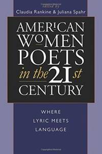 American Women Poets in the 21st Century : Where Lyric Meets Language