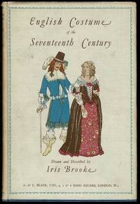 English Costume of the Seventeenth Century by Iris Brooke - 1934